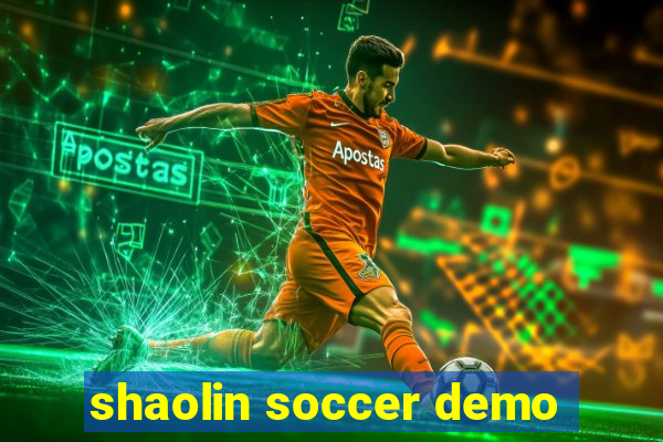 shaolin soccer demo